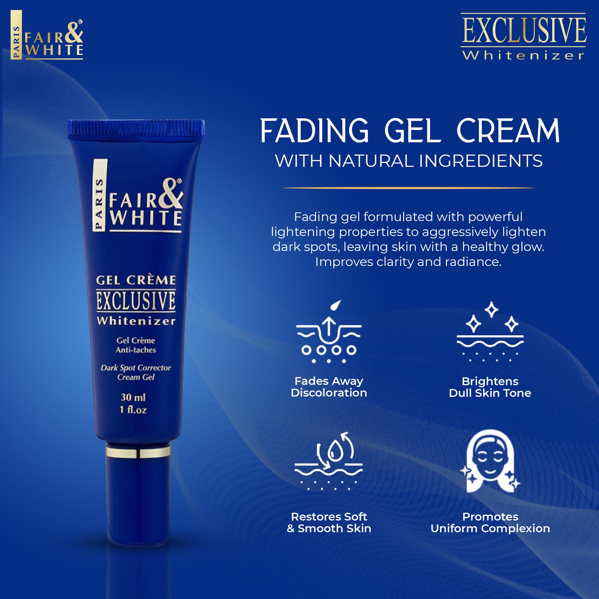 Gel Crème Exclusif Fair and White 30 ml 